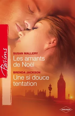 Les amants de Noël. Une si douce tentation | Brenda Jackson, Susan Mallery
