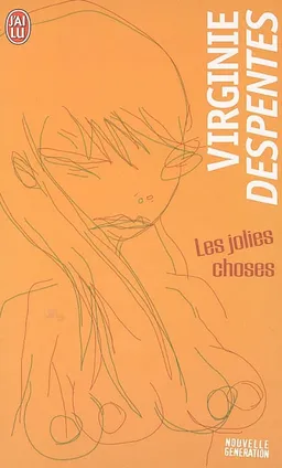Les jolies choses | Virginie Despentes