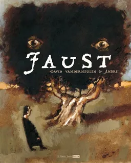 Faust | David Vandermeulen, Ambre, Johann Wolfgang von Goethe