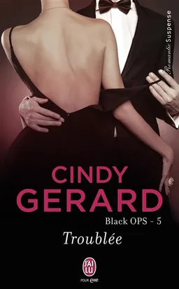 Black ops. Vol. 5. Troublée | Cindy Gerard