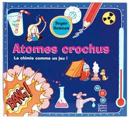 Atomes crochus : la chimie comme un jeu ! | Tom Adams, Thomas Flintham