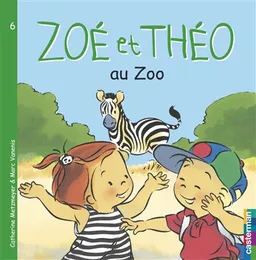 Zoé et Théo. Vol. 6. Zoé et Théo au zoo | Catherine Metzmeyer, Marc Vanenis