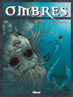 Ombres. Vol. 6. Le crâne 2 | Jean Dufaux, Lucien Rollin