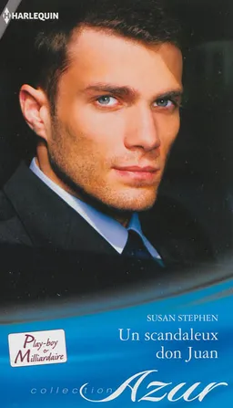 Un scandaleux don Juan : play-boy et milliardaire | Susan Stephens