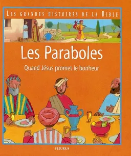 Les paraboles : quand Jésus promet le bonheur | Karine-Marie Amiot, François Campagnac, Christophe Raimbault, Frédérick Mansot, Laurent Parienty