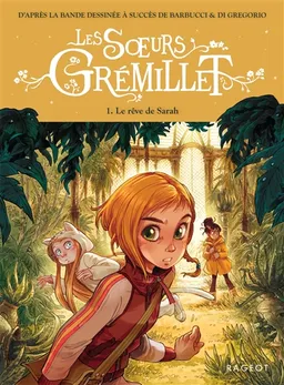 Les soeurs Grémillet. Vol. 1. Le rêve de Sarah | Cécile Jugla, Giovanni Di Gregorio, Alessandro Barbucci