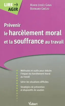 Prévenir le harcèlement moral et la souffrance au travail | Marie-José Gava, Bernard E. Gbézo