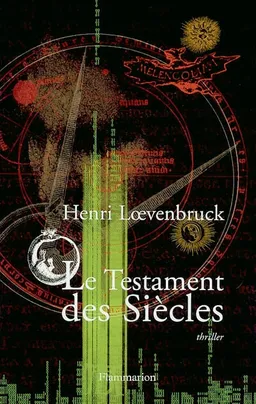 Le testament des siècles | Henri Loevenbruck