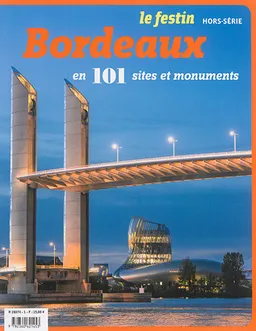 Festin (Le), hors série. Bordeaux en 101 sites et monuments | 