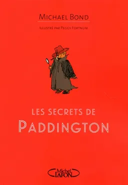 Les secrets de Paddington | Michael Bond, Peggy Fortnum
