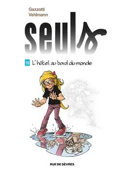 Seuls. Vol. 15. L'hôtel au bord du monde | Fabien Vehlmann, Bruno Gazzotti