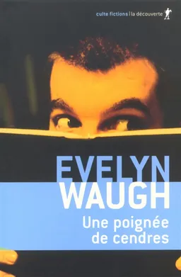 Une poignée de cendres | Evelyn Waugh
