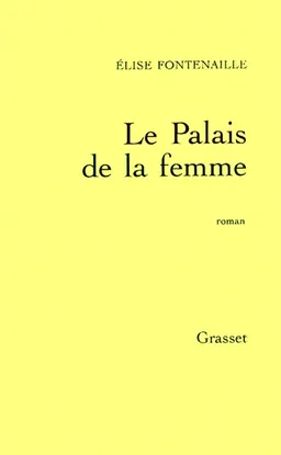 Le Palais de la femme | Elise Fontenaille-N'Diaye