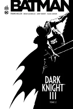 Batman : Dark Knight III. Vol. 2 | Frank Miller, Brian Azzarello, Andy Kubert, John Romita, Brad Anderson, Alex Sinclair