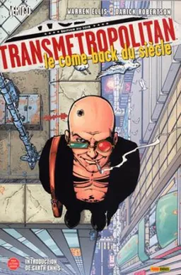 Transmetropolitan. Vol. 1. Le come-back du siècle | Warren Ellis, Darick Robertson, Garth Ennis