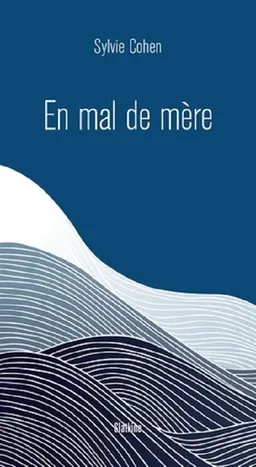 En mal de mère | Sylvie Cohen
