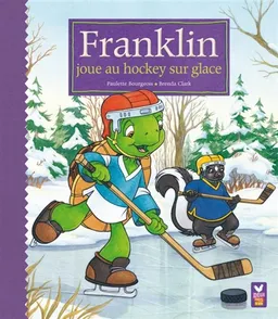 Franklin joue au hockey sur glace | Paulette Bourgeois, Brenda Clark
