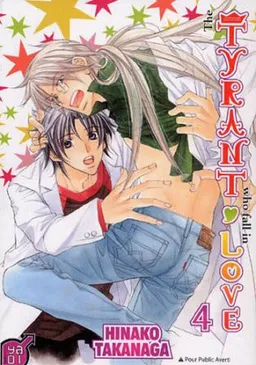 The tyrant who fall in love. Vol. 4 | Hinako Takanaga