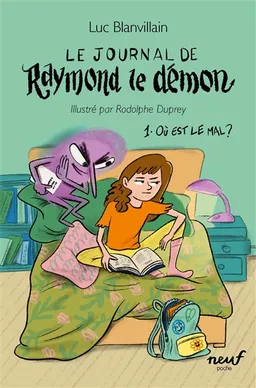 Le journal de Raymond le démon. Vol. 1. Où est le mal ? | Luc Blanvillain, Rodolphe Duprey