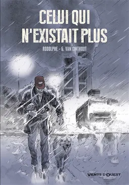 Celui qui n'existait plus | Rodolphe, Georges Van Linthout