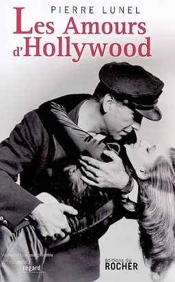 Les amours d'Hollywood | Pierre Lunel