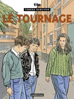 Tendre banlieue. Vol. 4. Le Tournage | Tito