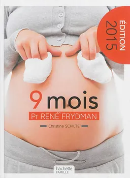 9 mois | René Frydman, Christine Schilte