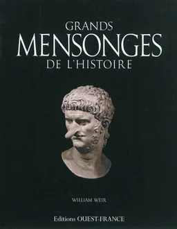 Grands mensonges de l'histoire | William Weir