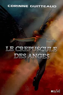 Le crépuscule des anges | Corinne Guitteaud