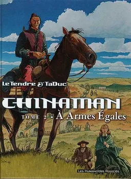 Chinaman. Vol. 2. A armes égales | Serge Le Tendre, Olivier Taduc