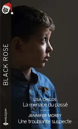 La menace du passé. Une troublante suspecte | Lisa Childs, Jennifer Morey