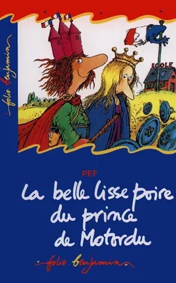 La belle lisse poire du prince de Motordu | Pef