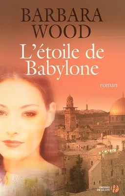 L'étoile de Babylone | Barbara Wood