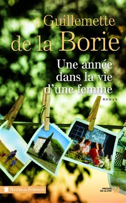 Une année dans la vie d'une femme | Guillemette de La Borie