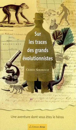 Sur les traces des grands évolutionnistes | Cédric Grimoult