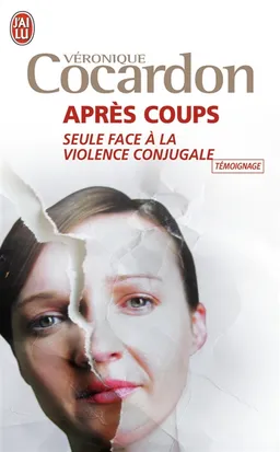 Après coups : seule face à la violence conjugale | Véronique Cocardon, Claire Fleury