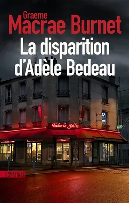 La disparition d'Adèle Bedeau | Graeme Macrae Burnet