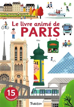 Le livre animé de Paris | Kiko, Audrey Maillot-Simon