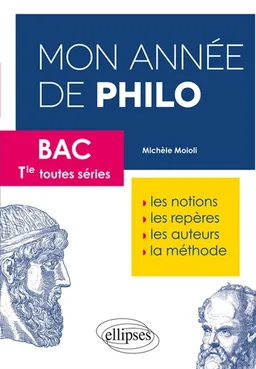 Mon année de philo : bac terminale toutes séries | Michèle Moioli