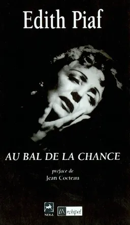 Au bal de la chance | Edith Piaf, Marc Robine, Jean Cocteau, Fred Mella