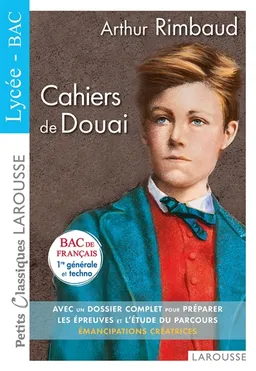 Cahiers de Douai : bac de français 1re générale et techno : texte intégral | Arthur Rimbaud, Léa Parizot