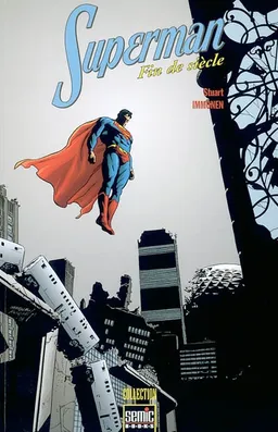 Superman : fin de siècle. Superman : end of the century | Stuart Immonen