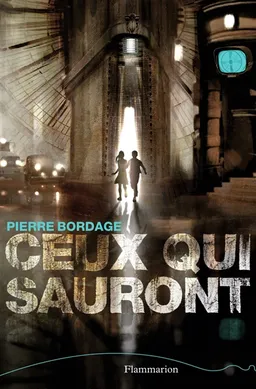 Ceux qui sauront | Pierre Bordage