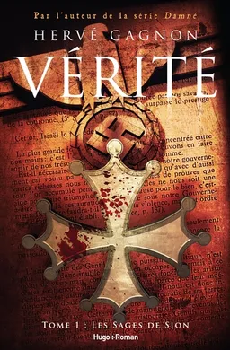 Vérité. Vol. 1. Les Sages de Sion | Hervé Gagnon