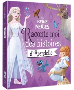 La reine des neiges : raconte-moi des histoires d'Arendelle | Walt Disney company