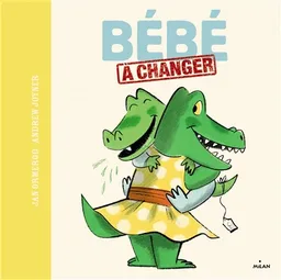 Bébé à changer | Jan Ormerod, Andrew Joyner