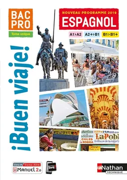 Buen Viaje ! Bac pro : espagnol, A1-A2, A2+-B1, B1-B1+ : nouveau programme 2019 | Sarah Gerez, Nadine Nunez, Alfredo Segura, Malika Saidi