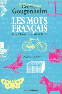 Les mots français dans l'histoire et dans la vie | Georges Gougenheim, Alain Rey