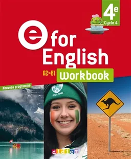 E for English 4e, cycle 4, A2-B1 : workbook : nouveau programme | Annie Coghlan, Mathias Degoute, Mélanie Herment, Karine Letellier