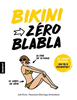 Bikini : zéro blabla | Julie Ferrez, Dominique Archambault